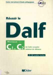 Reussir Le DALF C1-C2 Cahier + CD audio [Didier]