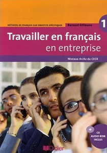 Книги для взрослых: Travailler en Francais en Entreprise A1/A2 du CECR