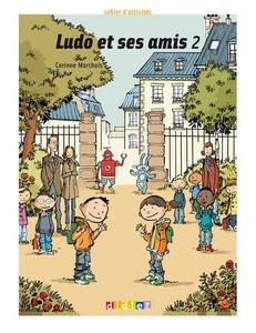 Книги для детей: Ludo et ses amis 2 Cahier d'exercices