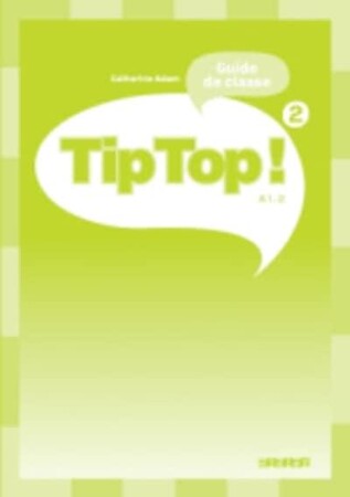Вивчення іноземних мов: Tip Top 2 Guide classe
