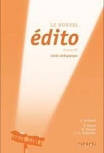 Іноземні мови: Edito B2 Guide Pedagogique [Didier]