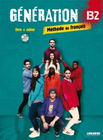 Иностранные языки: Generation B2 Livre + Cahier + Mp3 CD + DVD  [Edelsa]