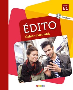 Іноземні мови: Edito B1 Cahier d'exercices + CD mp3 Edition 2018