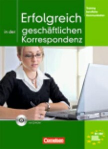 Книги для взрослых: Erfolgreich in der geschaftlichen Korrespondenz Kursbuch mit CD-ROM