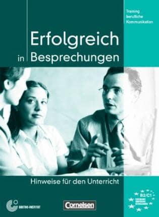 Иностранные языки: Erfolgreich in Besprechungen Hinweise fur den Unterricht