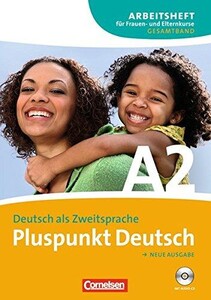 Книги для дорослих: Pluspunkt Deutsch A2 Arbeitsheft fur Frauen- und Elternkurse mit CD