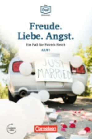 Иностранные языки: Die DaF-Bibliothek: A2/B1 Freude. Liebe. Angst Mit Audios-Online [Cornelsen]
