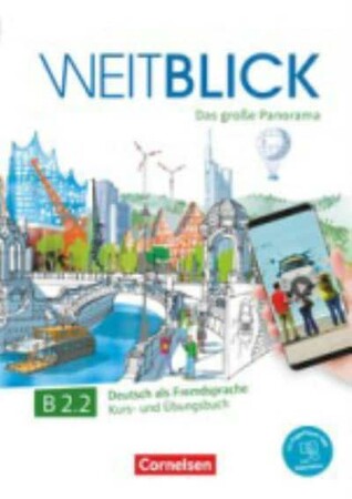 Иностранные языки: Weitblick B2.2 Kurs- und Ubungsbuch mit PagePlayer-App [Cornelsen]