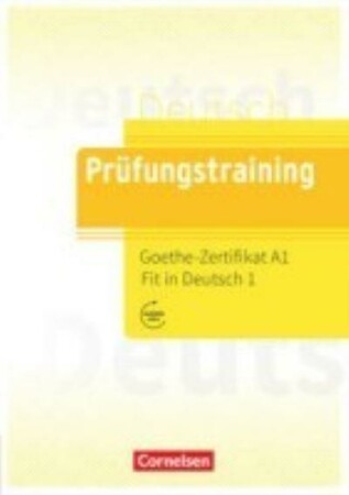 Иностранные языки: Prufungstraining DaF: Goethe-Zertifikat A1 Fit in Deutsch 1 Ubungsbuch mit Losungen, Audios Online [