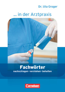Книги для дорослих: Fachworter in der Arztpraxis. Medizinische Fachangestellte 1.-3. NEU