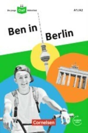 Иностранные языки: Die DaF-Bibliothek: A1/A2 Ben in Berlin Mit Audios-Online [Cornelsen]