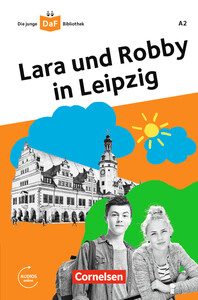 Навчальні книги: Die DaF-Bibliothek: A2 Lara und Robby in Leipzig Mit Audios-Online