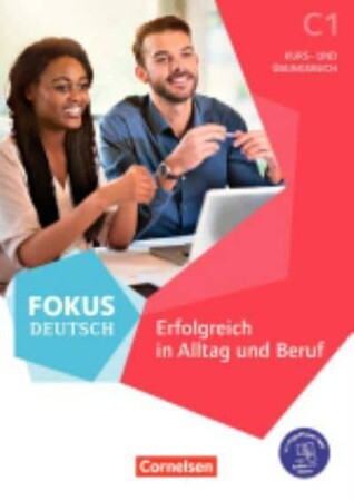 Иностранные языки: Fokus Deutsch C1 Alltag und Beruf. Kurs- und Ubungsbuch mit Audios online [Cornelsen]