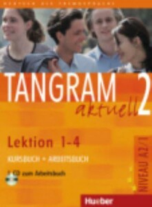 Іноземні мови: Tangram aktuell: Kursbuch und Arbeitsbuch 2 — Lektion 1-4 mit CD zum Arbeitsbuch [Hueber]