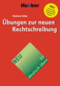 Іноземні мови: Deutsch Uben Band 10 Ubungen zur neuen Rechtschreibung [Hueber]