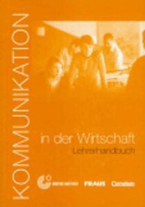 Іноземні мови: Kommunikation in der Wirtschaft Lehrerhandbuch