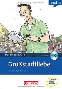 Художні: DaF-Lekture:Gro?stadtliebe  A2/B1 mit Audio CD