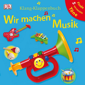 Книги для дітей: Klang-Klappenbuch: Wir machen Musik
