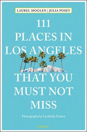 Туризм, атласы и карты: 111 Places in Los Angeles That You Must Not Miss  [NBN International]