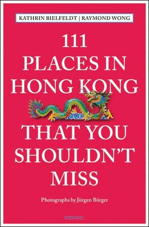 Туризм, атласы и карты: 111 Places in Hong Kong That You Shouldn't Miss [NBN International]