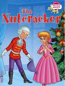 Книги для дітей: ЧВ Щелкунчик / The Nutcracker
