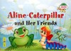 ЧВ Гусеница Алина и ее друзья / Aline-Caterpillar and Her Friends