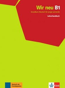 Навчальні книги: WIR neu B1 Lehrerhandbuch Книга для вчителя [Методика]
