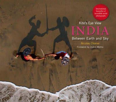 История: Kite's Eye View: India Between Earth and Sky [Roli Books]