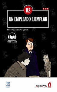 Книги для дорослих: Lecturas Graduadas B2: Un empleado ejemplar + audio descargable [Edelsa]