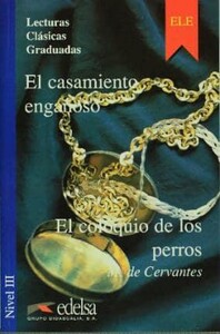 Іноземні мови: LCG 3 El casamiento enganoso y El coloquio de los perros