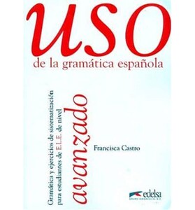 Іноземні мови: Uso de la gram espan avanzado