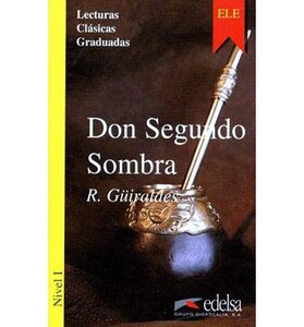 Иностранные языки: LCG 1 Don Segundo Sombra