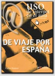 Книги для дорослих: Uso de Internet en el aula De viaje por Espana