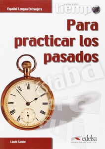 Навчальні книги: Tiempo...Para practicar Los pasados Libro