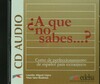 A que no sabes...? CD audio Curso de perfeccionamiento de espanol para extranjeros, Edelsa