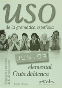 Книги для взрослых: Uso Gramatica Junior elemental Guia didactica [Edelsa]