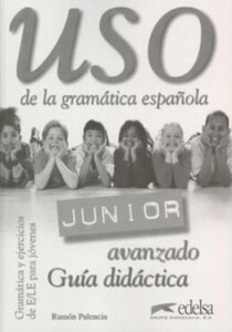 Книги для взрослых: Uso Gramatica Junior avanzado Guia didactica