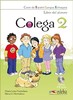 Colega 2 Pack (Libro del alumno + Libro de ejercicios + CD audio) (9788477116721), Edelsa