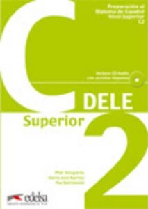 Книги для дітей: DELE C2 Superior Libro + CD 2010 ed. [Edelsa]