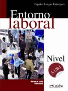 Книги для дорослих: Entorno Laboral A1-B1 Libro del alumno + CD audio