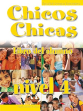 Изучение иностранных языков: Chicos Chicas 4 Alumno