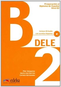 Книги для дітей: DELE B2 Libro + CD 2011 ed. Nueva