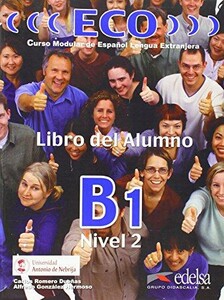 Іноземні мови: Eco Intensivo: Libro del alumno B1 (For teachers guide see 23246)