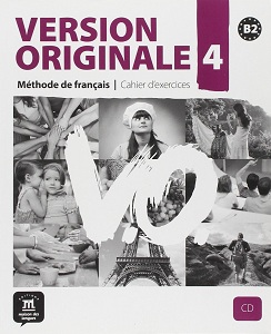 Книги для дорослих: Version Originale 4 - Cahier d'exercices + CD