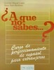 A que no sabes...? Alumno Curso de perfeccionamiento de espanol para extranjeros