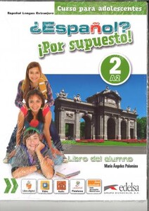 Книги для детей: Espanol Por supuesto 2 (A2) Libro Del Alumno [Edelsa]