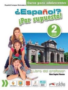 Навчальні книги: Espanol Por supuesto 2 (A2) Libro del profesor + CD [Edelsa]