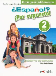 Учебные книги: Espanol Por supuesto 2 (A2) Cuaderno de Ejercicios COLOR [Edelsa]