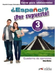 Книги для детей: Espanol Por supuesto 3 (A2+) Cuaderno de Ejercicios COLOR [Edelsa]