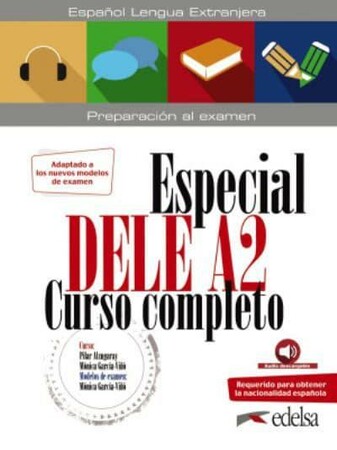 Иностранные языки: Especial DELE A2 Curso Completo. Libro + Audio Descargable (Edicion 2020) [Edelsa]